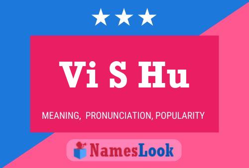 Vi S Hu Name Poster