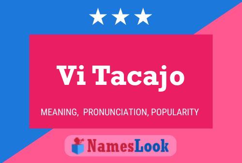 Vi Tacajo Name Poster