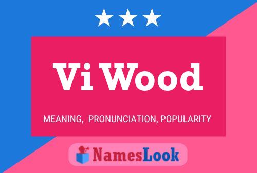 Vi Wood Name Poster