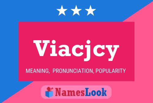 Viacjcy Name Poster