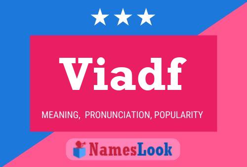 Viadf Name Poster