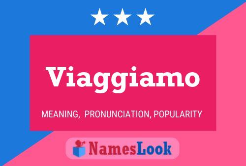 Viaggiamo Name Poster