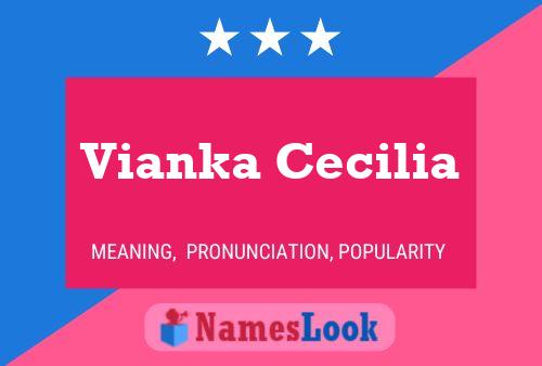 Vianka Cecilia Name Poster