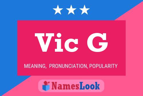 Vic G Name Poster