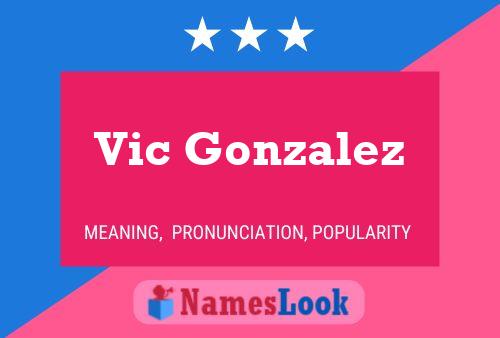 Vic Gonzalez Name Poster