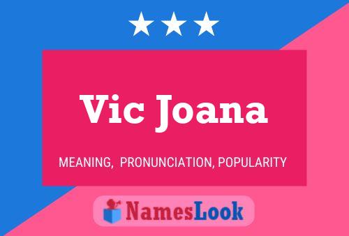 Vic Joana Name Poster