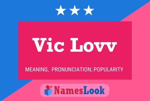 Vic Lovv Name Poster