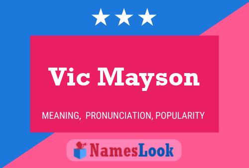 Vic Mayson Name Poster