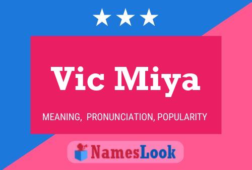 Vic Miya Name Poster