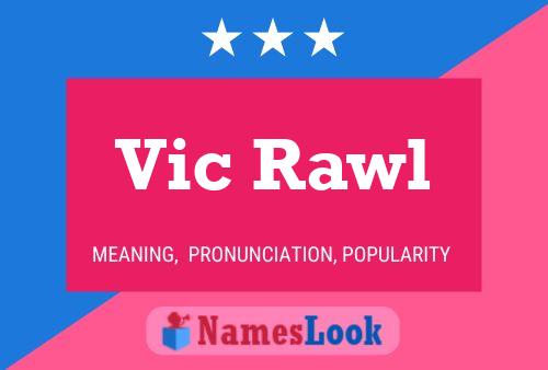 Vic Rawl Name Poster