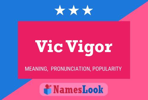 Vic Vigor Name Poster