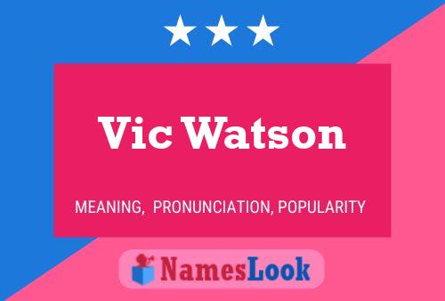 Vic Watson Name Poster