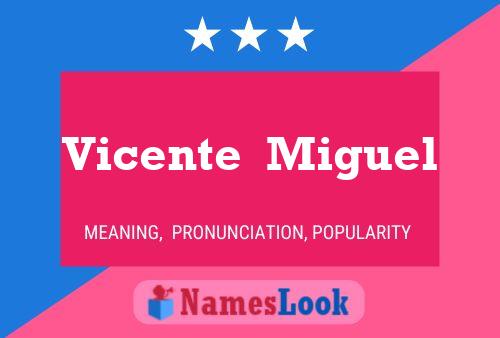 Vicente  Miguel Name Poster