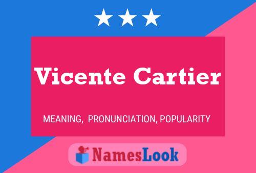 Vicente Cartier Name Poster