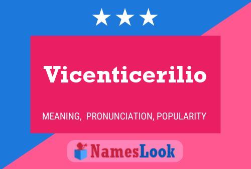 Vicenticerilio Name Poster