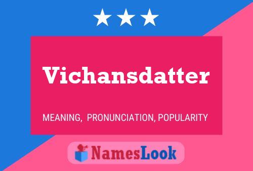 Vichansdatter Name Poster