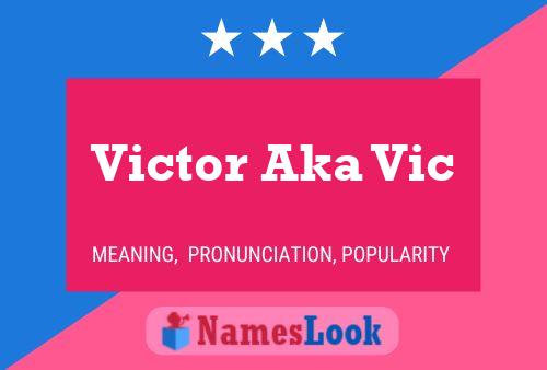 Victor Aka Vic Name Poster