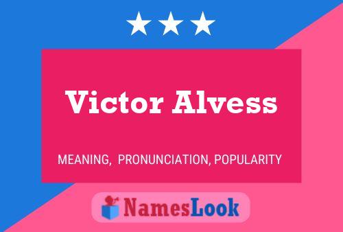 Victor Alvess Name Poster