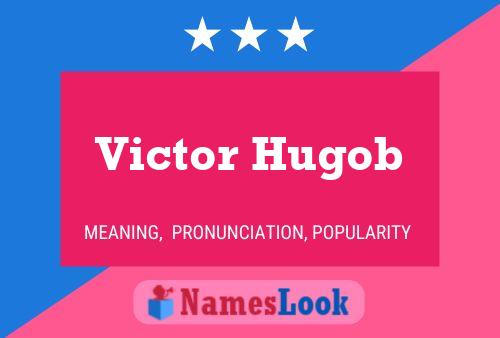 Victor Hugob Name Poster