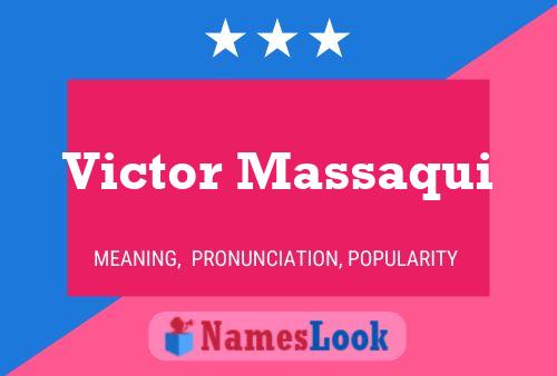 Victor Massaqui Name Poster