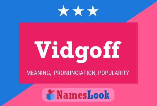 Vidgoff Name Poster