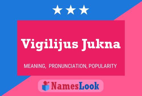 Vigilijus Jukna Name Poster