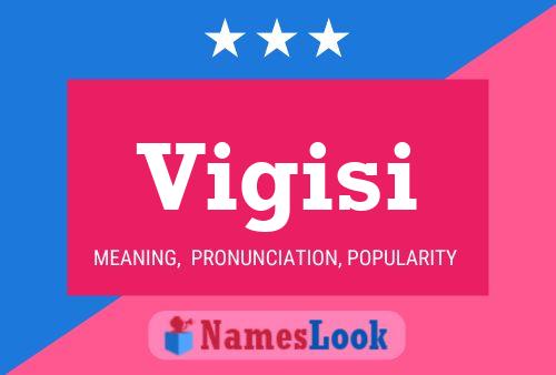 Vigisi Name Poster