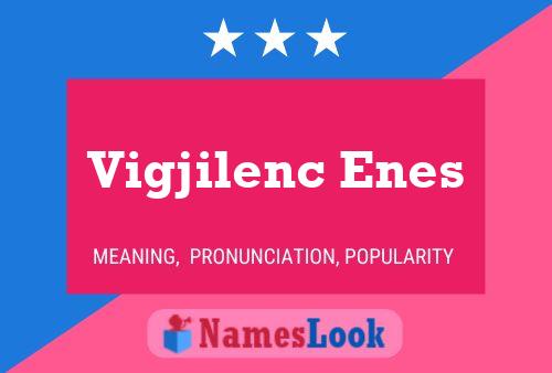 Vigjilenc Enes Name Poster