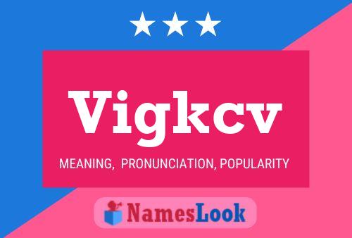 Vigkcv Name Poster