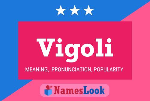 Vigoli Name Poster