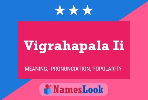 Vigrahapala Ii Name Poster