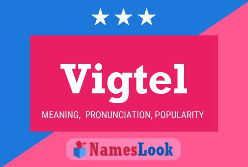 Vigtel Name Poster