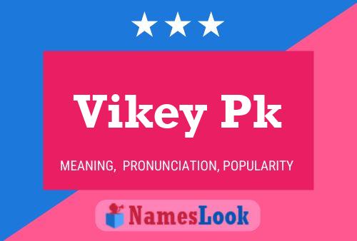 Vikey Pk Name Poster