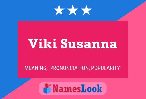 Viki Susanna Name Poster