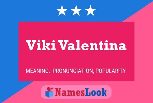 Viki Valentina Name Poster