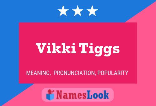 Vikki Tiggs Name Poster