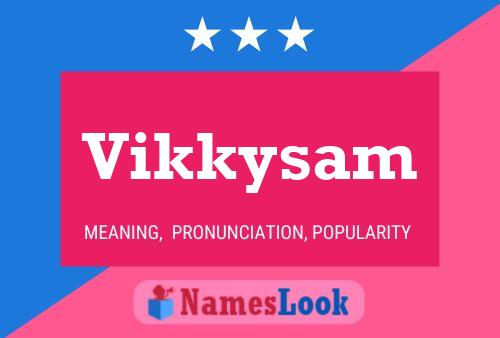 Vikkysam Name Poster