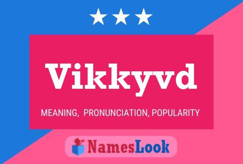 Vikkyvd Name Poster