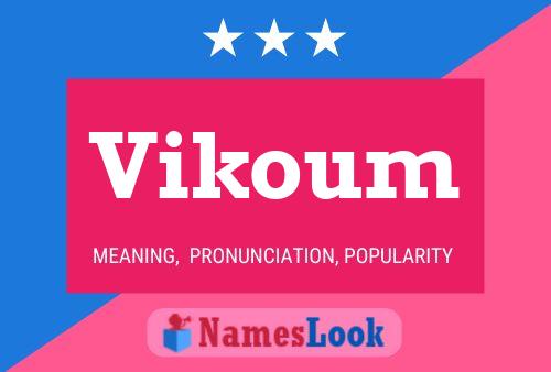 Vikoum Name Poster