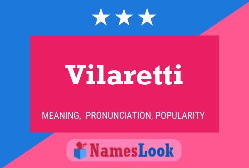 Vilaretti Name Poster