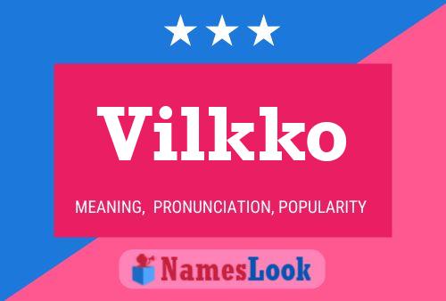 Vilkko Name Poster