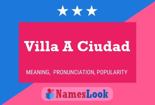 Villa A Ciudad Name Poster