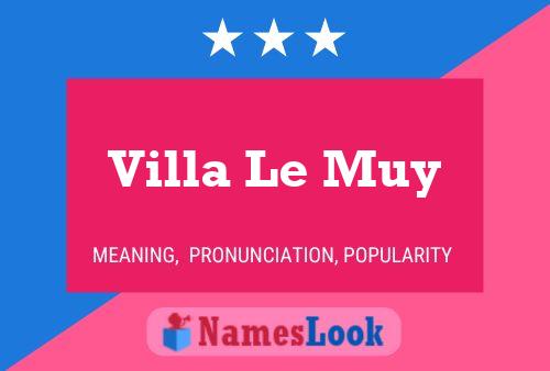 Villa Le Muy Name Poster