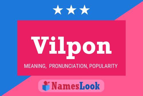 Vilpon Name Poster