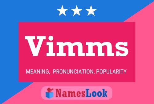 Vimms Name Poster