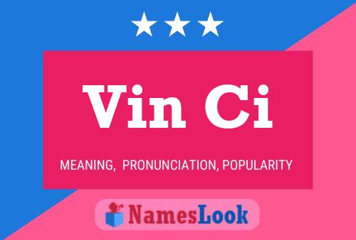 Vin Ci Name Poster