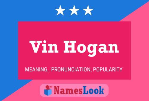 Vin Hogan Name Poster