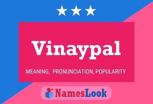 Vinaypal Name Poster