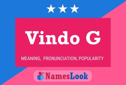 Vindo G Name Poster