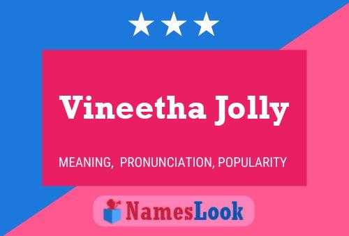 Vineetha Jolly Name Poster